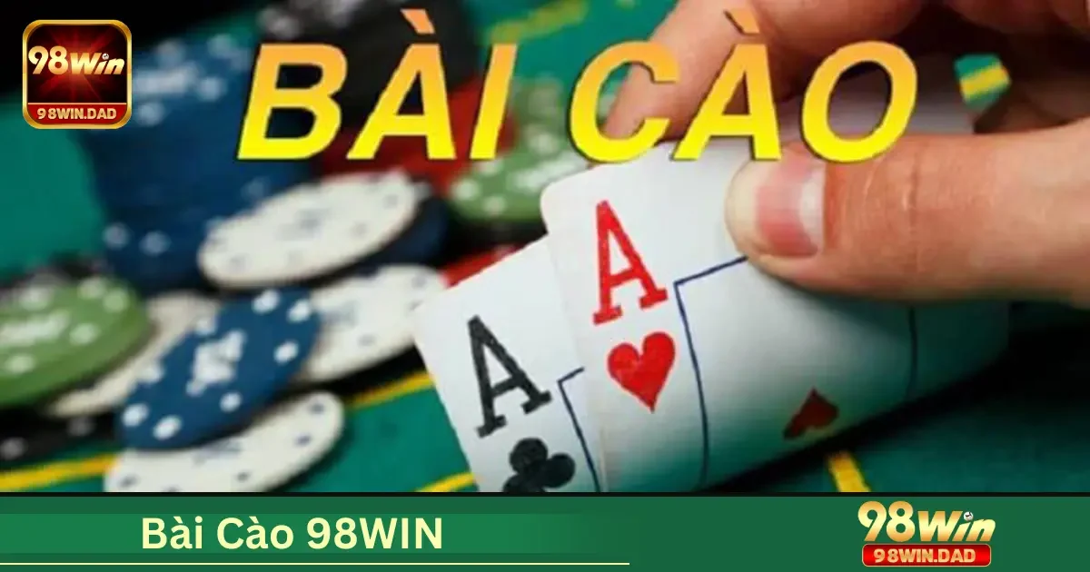 Bài Cào 98WIN Là Gì? Hướng Dẫn Chơi Nhanh Dành Cho Người Mới