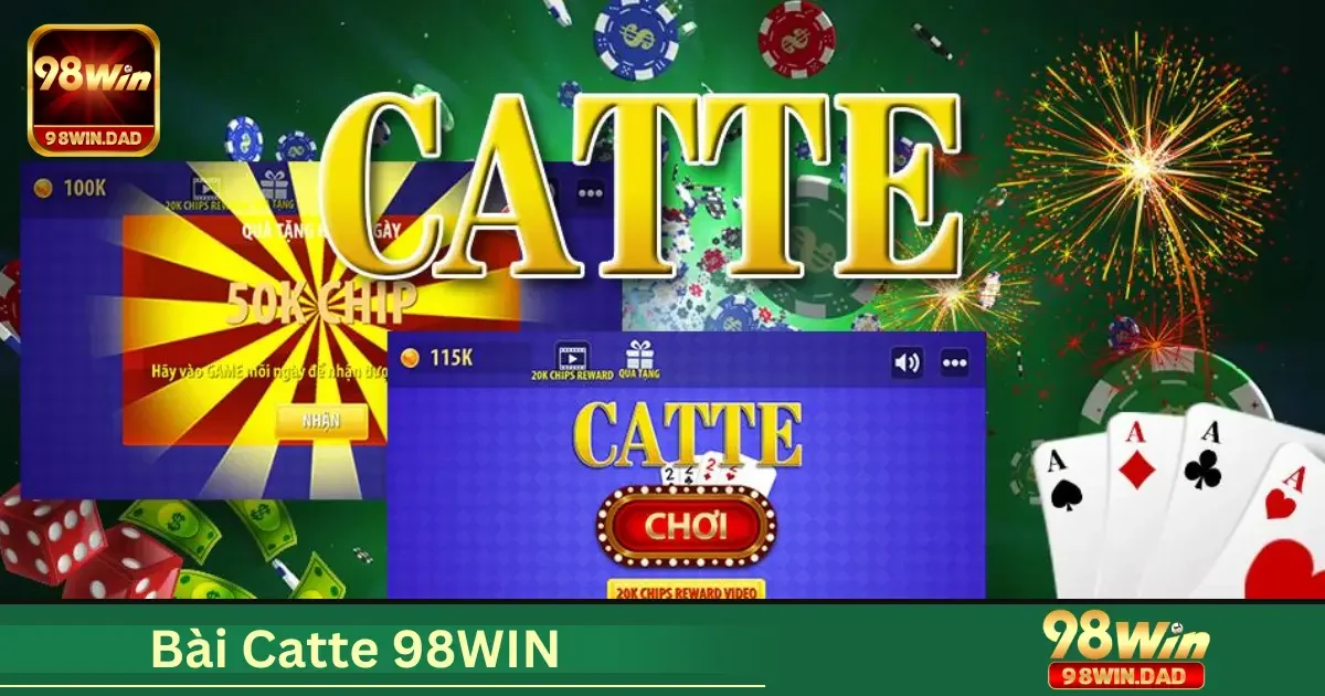 Bài Catte 98WIN Là Gì? Hướng Dẫn Chơi Từng Bước