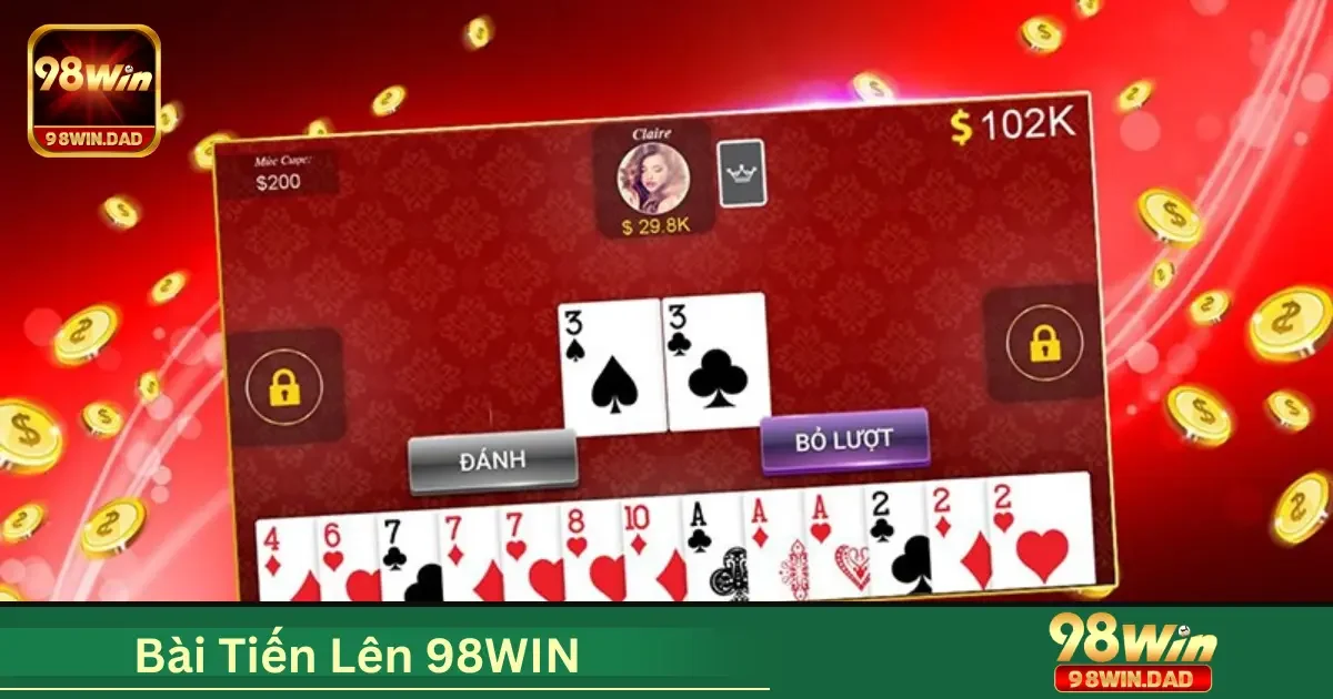 Tiến Lên 98WIN Là Gì? Hướng Dẫn Từng Bước Dành Cho Người Mới