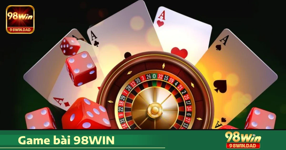 Tại sao Game bài 98WIN là lựa chọn tốt nhất?