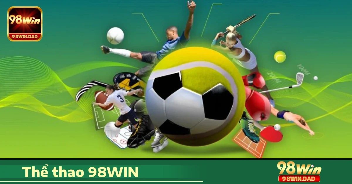 Hướng dẫn tham gia Thể thao 98WIN